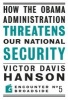 How the Obama Administration Threatens Our National Security (Paperback) - Victor Davis Hanson Photo