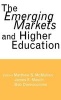 The Emerging Markets and Higher Education - Development and Sustainability (Hardcover) - Matthew S McMullen Photo