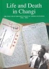 Life and Death in Changi - The War and Internment Diary of  [1942-1944] (Paperback) - Thomas Kitching Photo