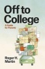 Off to College - A Guide for Parents (Hardcover) - Roger H Martin Photo