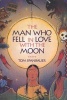 The Man Who Fell in Love with the Moon - A Novel (Paperback, 1st Grove Press ed) - Tom Spanbauer Photo