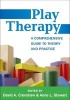 Play Therapy - A Comprehensive Guide to Theory and Practice (Hardcover) - David A Crenshaw Photo