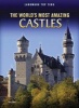 The World's Most Amazing Castles (Hardcover) - Ann Weil Photo