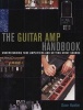  - The Guitar Amp Handbook - Understanding Tube Amplifiers and Getting Great Sounds (Paperback) - Dave Hunter Photo