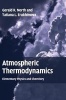 Atmospheric Thermodynamics - Elementary Physics and Chemistry (Hardcover) - Gerald R North Photo