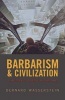 Barbarism and Civilization - A History of Europe in Our Time (Paperback) - Bernard Wasserstein Photo