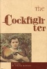 The Cockfighter (Paperback, New) - Frank Manley Photo