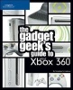 The Gadget Geek's Guide to Your Xbox 360 (Paperback) - Jonathan S Harbour Photo