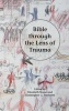 Bible Through the Lens of Trauma (Hardcover) - Elizabeth Boase Photo