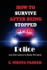 How to Survive After Being Stopped by the Police and Other Lessons to Master the Game (Paperback) - E Niketa Parker Photo