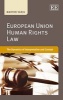 European Union Human Rights Law - The Dynamics of Interpretation and Context (Hardcover) - Marton Varju Photo