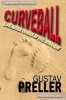 Curveball - Life Never Comes at You Straight (Paperback, Alternate edition) - Gustav Preller Photo