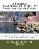 A Strange Disappearance (1880) by -  (Paperback) - Anna Katharine Green Photo