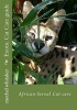 Exotic Cat Care Guide - African Serval Cat Care (Paperback) - Mrs Mechel Whitaker Photo