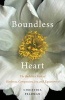 Boundless Heart - The Buddha's Path of Kindness, Compassion, Joy, and Equanimity (Paperback) - Christina Feldman Photo