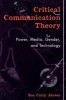 Critical Communication Theory - Power, Media, Gender and Technology (Paperback) - Sue Curry Jansen Photo