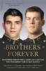 Brothers Forever - The Enduring Bond Between a Marine and a Navy SEAL That Transcended Their Ultimate Sacrifice (Paperback, First Trade Paper Edition) - Tom Sileo Photo