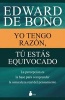 Yo Tengo Razon, Tu Estas Equivocado (English, Spanish, Paperback) - Edward de Bono Photo