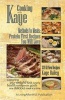 Cooking with Kaye Methods to Meals - Protein First Recipes You Will Love (Paperback) - Kaye Bailey Photo