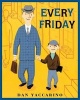 Every Friday (Paperback) - Dan Yaccarino Photo