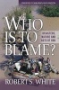 Who is to Blame? - Disasters, Nature, and Acts of God (Paperback, 1st New edition) - Robert White Photo