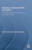 Migration, Domestic Work and Affect - A Decolonial Approach on Value and the Feminization of Labor (Hardcover) - Encarnacion Gutierrez Rodriguez Photo