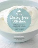 The Dairy-free Kitchen - 100 Recipes for All the Creamy Foods You Love--without Lactose, Casein, or Dairy (Paperback) - Ashley Adams Photo