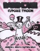 Cupcake Tycoon (Paperback) - Jennifer L Holm Photo