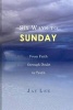 Six Ways to Sunday - From Faith Through Doubt to Truth (Paperback) - Jay Lee Photo