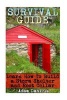 Survival Guide Learn How to Build a Storm Shelter and Root Cellar - (Preppers Pantry, Prepper Survival, Preppers Guide) (Paperback) - Adam Daniels Photo