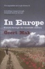 In Europe - Travels Through the Twentieth Century (Paperback) - Geert Mak Photo