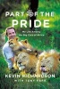 Part of the Pride - My Life Among the Big Cats of Africa (Paperback) - Kevin Richardson Photo