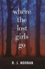 Where the Lost Girls Go (Hardcover) - R J Noonan Photo