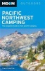 Moon Pacific Northwest Camping - The Complete Guide to Tent and RV Camping in Washington and Oregon (Paperback, 11th Edition) - Tom Stienstra Photo