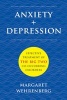 Anxiety + Depression - Effective Treatment of the Big Two Co-Occurring Disorders (Hardcover) - Margaret Wehrenberg Photo