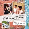 Style Me Vintage - Tea Parties - Recipes and Tips for Styling the Perfect Event (Hardcover) - Betty Blythe Photo