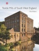 Textile Mills of South West England (Hardcover, New) - Mike Williams Photo