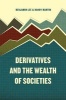 Derivatives and the Wealth of Societies (Paperback) - Benjamin Lee Photo