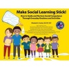 Make Social Learning Stick! - How to Guide and Nurture Social Competence Through Everyday Routines and Activities (Paperback) - Elizabeth A Sautter Photo