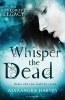 Whisper The Dead (Paperback) - Alyxandra Harvey Photo