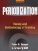 Periodization - Theory and Methodology of Training (Hardcover, 5th Revised edition) - Tudor Bompa Photo