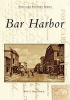 Bar Harbor (Paperback) - Earle G Shettleworth Photo