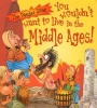 You Wouldn't Want to Live in the Middle Ages! (Paperback) - Fiona Macdonald Photo