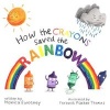 How the Crayons Saved the Rainbow (Hardcover) - Monica Sweeney Photo