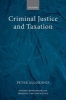 Criminal Justice and Taxation (Hardcover) - Peter Alldridge Photo