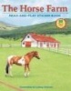 The Horse Farm Read-and-Play Sticker Book (Paperback) - Lisa Hiley Photo