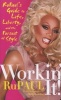 Workin' It! - 's Guide to Life, Liberty and the Pursuit of Style (Paperback) - RuPaul Photo