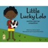 Little Lucky Lolo And The Cola Cup Competition (Paperback) - Adrian Varkel Photo