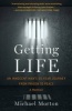 Getting Life - An Innocent Man's 25-Year Journey from Prison to Peace: A Memoir (Paperback) - Michael Morton Photo