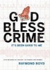 God Bless Crime - It's Been Good to Me (Hardcover) - Raymond Boyd Photo